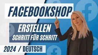 Facebook Shop erstellen (Tutorial) Schritt f&uuml;r Schritt - 2024 / deutsch