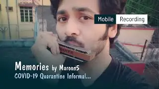 Memories by Maroon5 (Excerpt) (Quarantine Informal) - Gourab Das (Harmonica Instrumental | Cover)