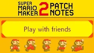Mario Maker 2 Update 1.1.0 Breakdown