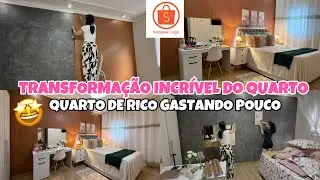 QUARTO DE RICO GASTANDO POUCO 🤩 Transformação com a SHOPEE 🧡