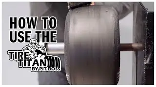 How to use the Tire Titan by Pitboss