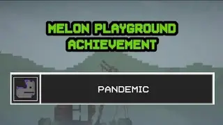 Pandemic in Melon Playground/Sandbox (Achievement)