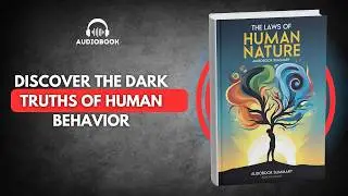 The Laws of Human Nature by Robert Greene | Audiobook Summary