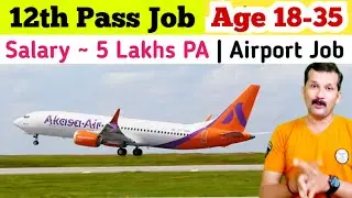 12th Pass Job | Akasa air cabin crew vacancy | Akasa cabin crew | @flyairAcademy