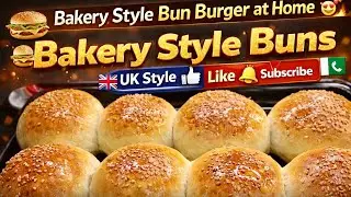 Bakery Style Bun Burger at Home 🍔🇬🇧 | Soft & Fluffy Buns | UK Style Homemade Burger 😍🔥