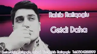 Rahib Rafiqoglu - Dünyanı ağladan seir (Getdi Daha) Yep Yeni