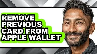 How to Remove Previous Card from Apple Wallet (easy Method)