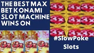 💥The Best MAX BET Konami Slot Machine Wins!💥 #SlowPokeSlots