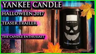 Yankee Candle - HALLOWEEN 2017 | New Teaser TRAILER | SPOILER ALERT | Haunted Hollow | Sneak Peek 🕷