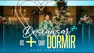 🥱💤 Descansar es más que dormir | ❤️ Sary Pacheco