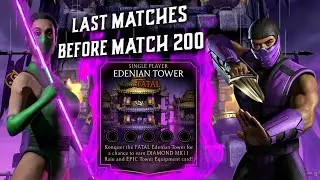 Last Matches Before Match 200. Edenian Fatal Tower MK Mobile. 188-199