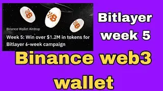 Bitlayer week 5 airdrop event in Binance web3 wallet #bitlayerweek5 #binanceweb3