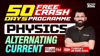 50 Days Free Crash Programme | Alternating Current | Physics | Xylem JEEnius