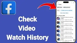 How To Check Facebook Video Watch History (2026)