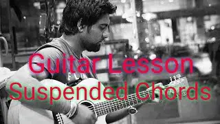 Suspended Chords Lesson | Music Theory-Guitar | Sonu Parihar | Lesson-8