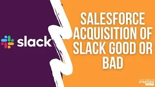 Was Salesforce Acquisition of Slack Good or Bad for Slack's Shareholders?