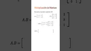 📘 Domina la Multiplicaci&oacute;n de Matrices | Paso a Paso con Ejemplo Real #algebralineal #matrices