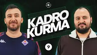 KADRO KURMA #9 | Futbolcularınızı seçin, kadronuzu kurun!