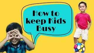 How to keep kids busy(part2)|Indoor activities|during Lockdown