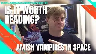 Is AMISH VAMPIRES IN SPACE by Kerry Nietz Worth Reading? (Exploring Christian Sci-Fi) | Book Review