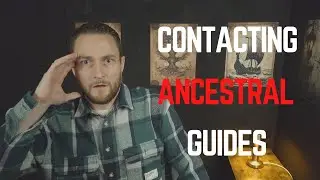 How to Contact Ancestral Guides | Spiritual Guides