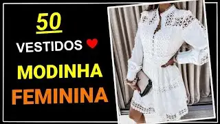 50 Belíssimos Vestidos de Modinha Feminina para Arrasar no Look | Dicas de Moda ❤️