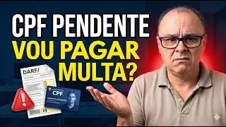 CPF Pendente de Regulariza&ccedil;&atilde;o  Preciso Pagar a Multa?