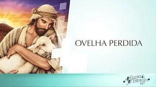 Escola Bíblica #2 - Parábola da Ovelha Perdida (1ª Temporada)