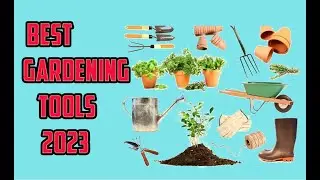 5 Best Gardening Tools In 2023