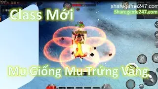 Chia Sẻ Game | Class Summoner Mu Giống Mu Trứng V&agrave;ng V&ocirc; Hạn