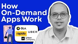 How On-Demand Apps Work | Ola, Uber, Urban Company Like Apps Explained | Operations & Management