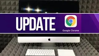 How to Update Google Chrome on iMac, iMac Pro, iMac M1
