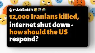 r/AskReddit | 12 000 иранцев убиты, интернет отключен &mdash; как должны отреагировать США?