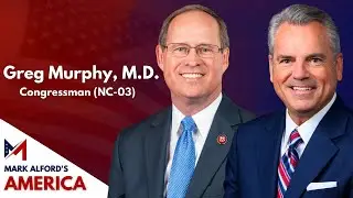 E31: Congressman Greg Murphy, M.D.