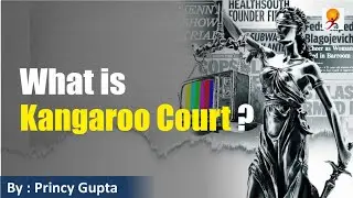 What is Kangaroo Court ? | Media Trial