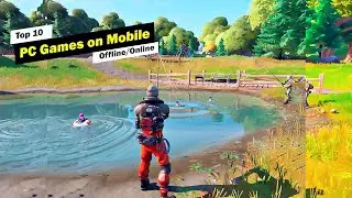 Top 12 PC Games That Can Be Played on Android & iOS!