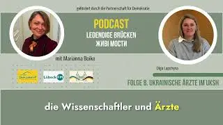Folge 8. Ukrainische &Auml;rzte im UKSH. Podcast 