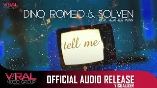 Dino Romeo & Solven feat. Heather Winn - Tell Me [Radio Edit] (Official Visualizer)