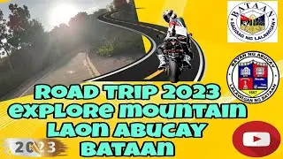 ROAD TRIP 2023 EXPLORE MOUNTAIN LAON ABUCAY BATAAN PHILIPPINES [4K]