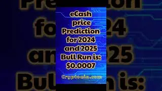 Ecash price prediction for the bull run 2024 and 2025. #ecash #cryptoain