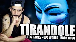 TIRANDOLE A FPSHAX - OP7WORLD & HACK RUSO (COMUNICADO)
