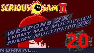 x2 Serious Sam 2 let's play EP20 - Unreal Wasteland