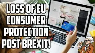 Brexit Mess - How Consumers Lose Out Because Of Brexit!