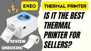Unboxing & Review: EXEO Bluetooth Thermal Label Printer EX 9250 | High Speed Shipping Labels