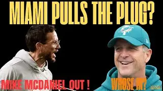 BREAKING NEWS: MIAMI PULLS THE PLUG? MIKE MCDANIEL OUT