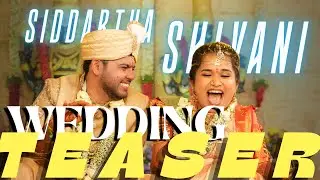 My most awaited Video | Wedding Teaser | #SiddhamForShivani