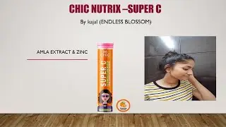 Chicnutrix -SUPER C | #VitaminC | ENDLESS BLOSSOM #youtubeshorts #vitaminc #review#video#chicnutrix