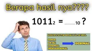 KONVERSI SISTEM BILANGAN KE BILANGAN DESIMAL | Mapel SISTEM KOMPUTER | kelas X Semester 1