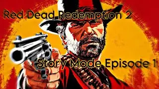 RDR 2 Stroy Mode Episode 1 (2024!!!)
