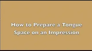 How to Create a Good Tongue Space
